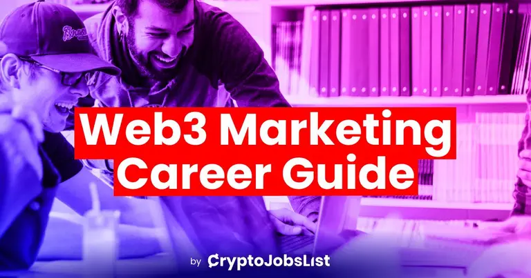 The Ultimate Web3 Marketing Career Guide: How to Land and Keep a Web3 Job In Marketing