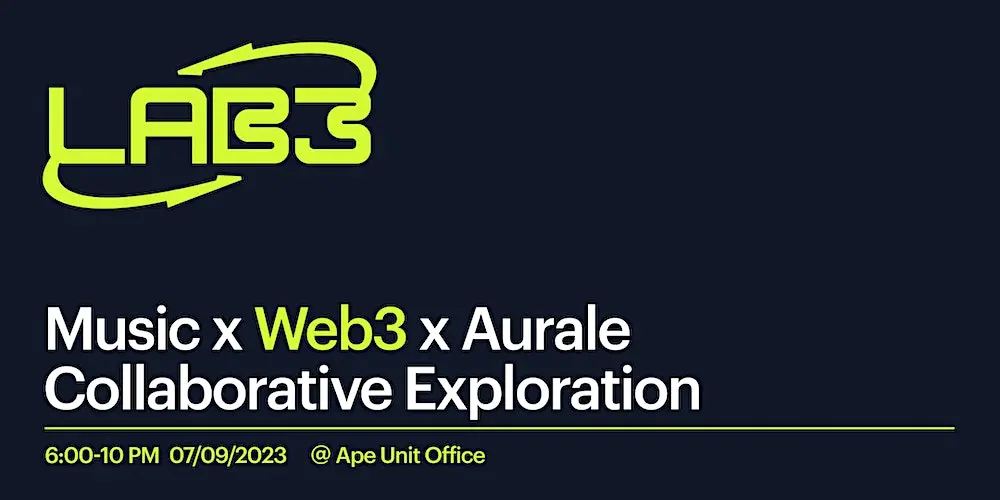 Music x Web3 Collaborative Exploration: LAB3 meets Aurale Agency