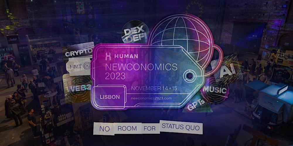 Newconomics, Join World Tech Leaders to Build the Future. NOV 14-15, Lisbon