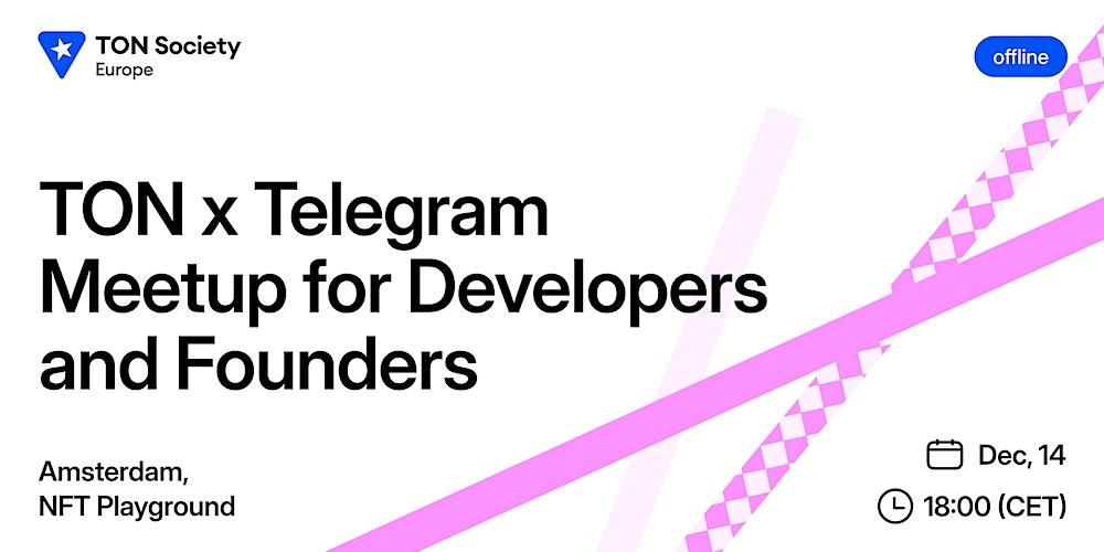 TON x Telegram meetup for Developers & Founders