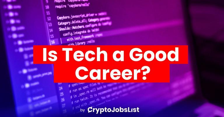 Is Technology a Good Career Path? Find Out The Pros & Cons
