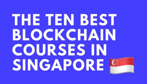 Top 10 Blockchain Courses in Singapore 2024