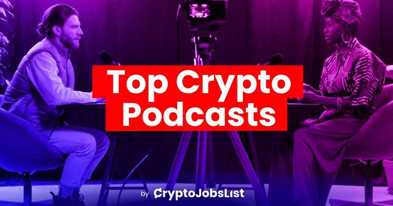 14 Top Crypto Podcasts: The Best Ones To Follow in 2024