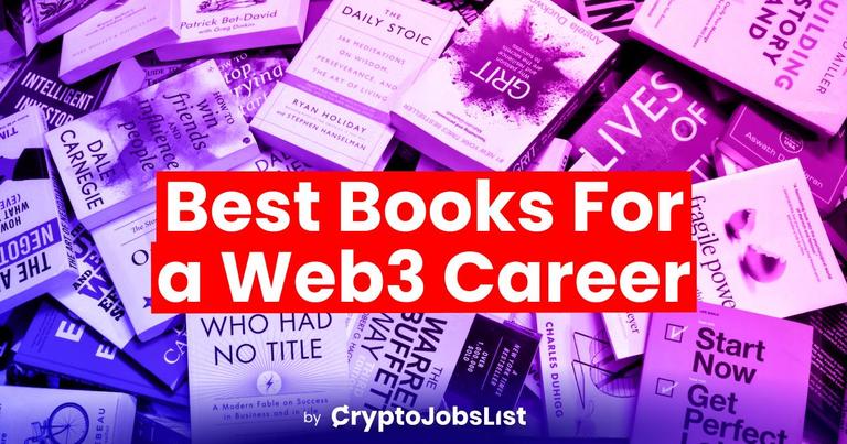 Top Books To Boost Your Web3 Career and Help You Land a Better Crypto Job
