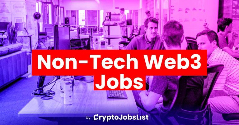 Non-Technical Job Roles in Web3: Exploring the Top Web3 Jobs In Demand In 2023