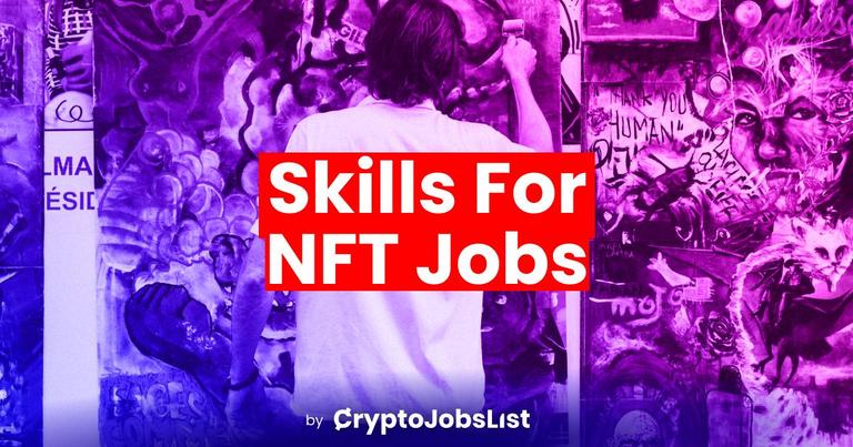 6 Skills in Demand for NFT Jobs