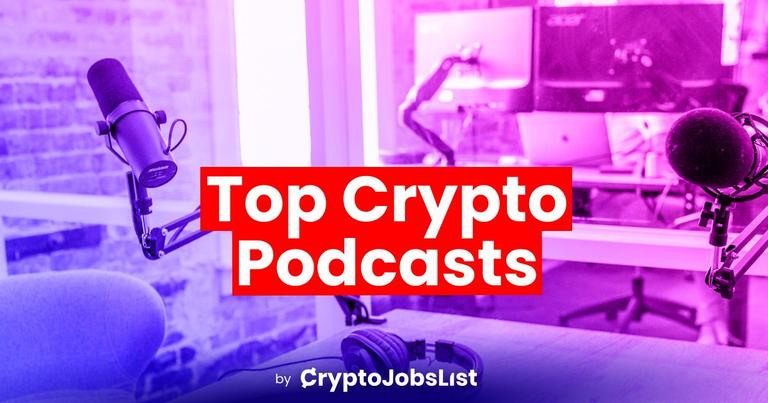 Top Crypto Podcasts to Build a Successful Career in Web3