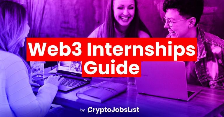 Web3 Internships 101: A Comprehensive Guide to Getting Your First Internship in Crypto